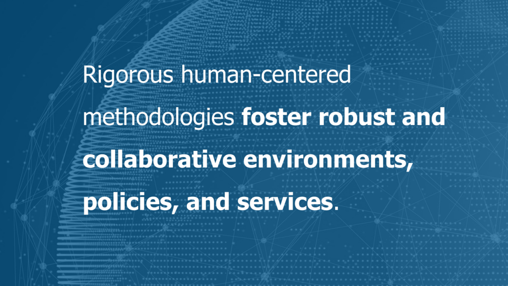 Mitre Corporation blue digital globe background with these words in white font: Rigorous human-centered methodologies foster robust and collaborative environments, policies, and services.