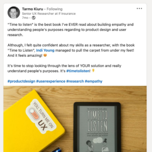 "Time to Listen"is the best book I've EVER read about building empathy and understanding people's purposes regarding to product design and user research. Although, I felt quite confident about my skills as a researcher, with the book "Time to Listen", Indi Young managed to pull the carpet from under my feet! And it feels amazing! 😍 It's time to stop looking through the lens of YOUR solution and really understand people's purposes. It's #timetolisten! 👂 #productdesign #userexperience #research #empathy